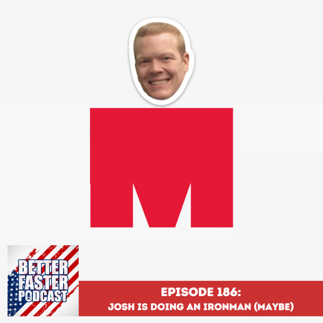 Better Faster Podcast Josh Is Doing An Ironman Maybe Vertex Pt Specialists 5193